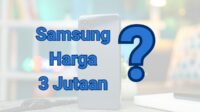 Samsung Harga 3 Jutaan